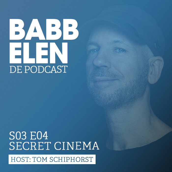 Babbelen de Podcast met Secret Cinema