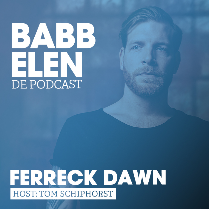 Babbelen de Podcast met Ferreck Dawn